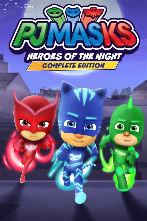 PJ MASKS: HEROES OF THE NIGHT Complete Edition .